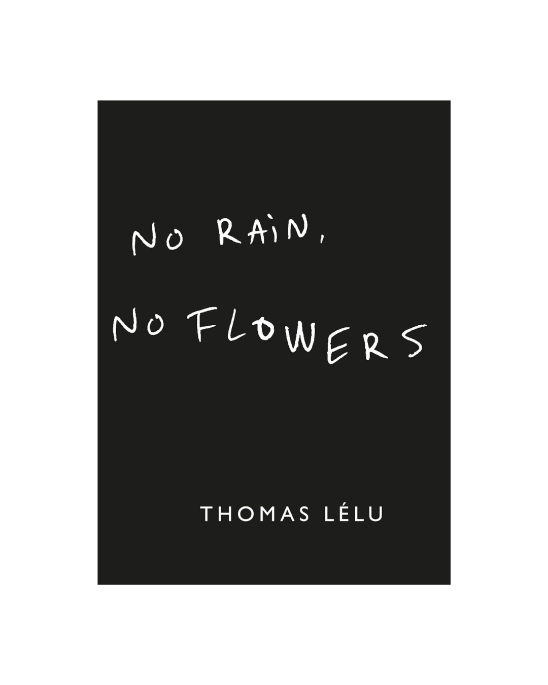 No Rain, No Flowers