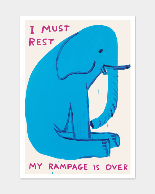 I Must Rest, My Rampage Is Over