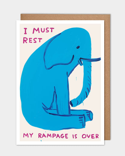 I Must Rest, My Rampage Is Over