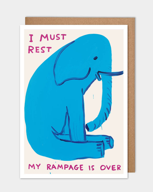 I Must Rest, My Rampage Is Over